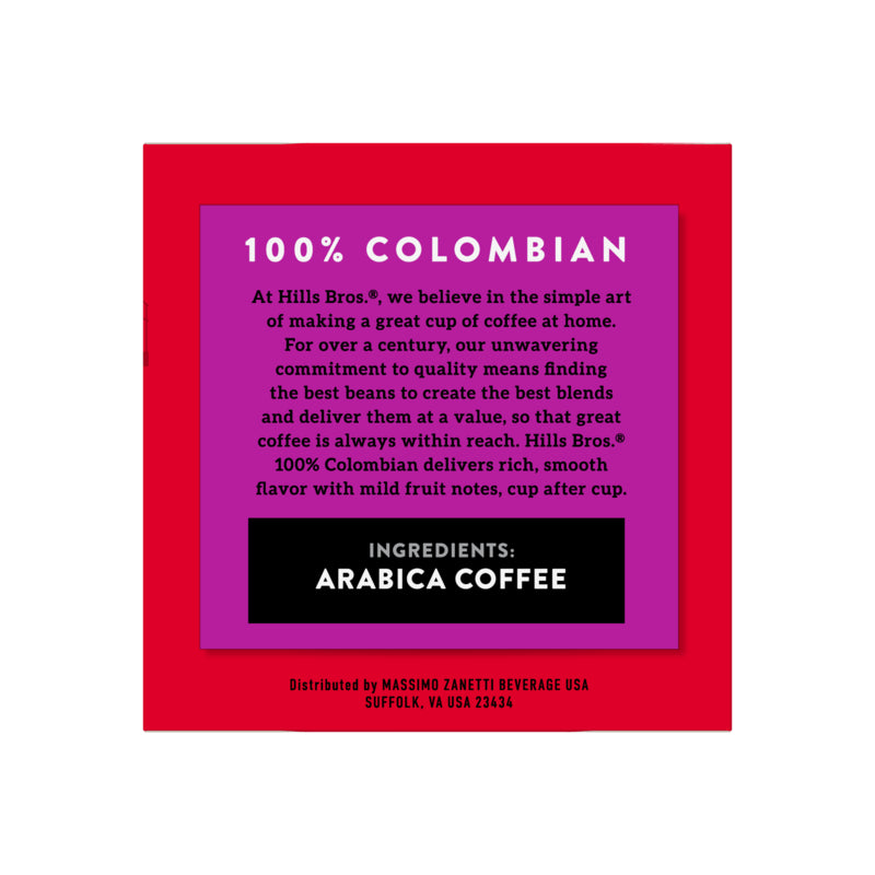 Red coffee packaging with a purple label stating "100% Colombian" and describing Hills Bros. Coffee's commitment to quality. Ingredients list includes "Colombian Premium Arabica." Distributed by Massimo Zanetti Beverage USA, available in 100% Colombian - Medium Roast - Single-Serve Coffee Pods for your convenience.