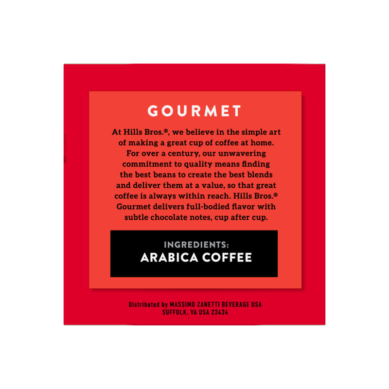 Red and white label from Hills Bros. Coffee Gourmet Blend - Medium Roast - Single-Serve Coffee Pods, describing its commitment to quality and featuring Arabica beans with subtle chocolate notes. Ingredients listed: Arabica Coffee. Distributed by Massimo Zanetti Beverage USA.