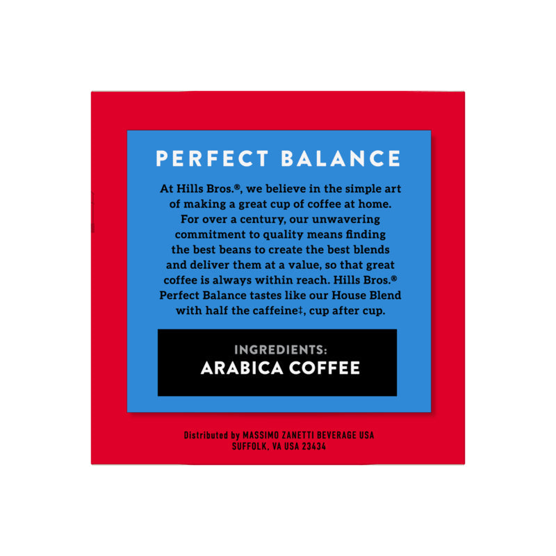 A red square label with a blue text box titled "Perfect Balance - Medium Roast - Single-Serve Coffee Pods" describing Hills Bros. Coffee quality. Ingredients listed as premium Arabica beans, distributed by Massimo Zanetti Beverage USA in Suffolk, VA.