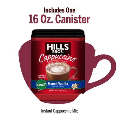 A 16 oz container of Hills Bros. Cappuccino Decaf French Vanilla Instant Cappuccino Mix is shown with product details on a coffee cup graphic background. Enjoy a delicious, caffeine-free treat any time.