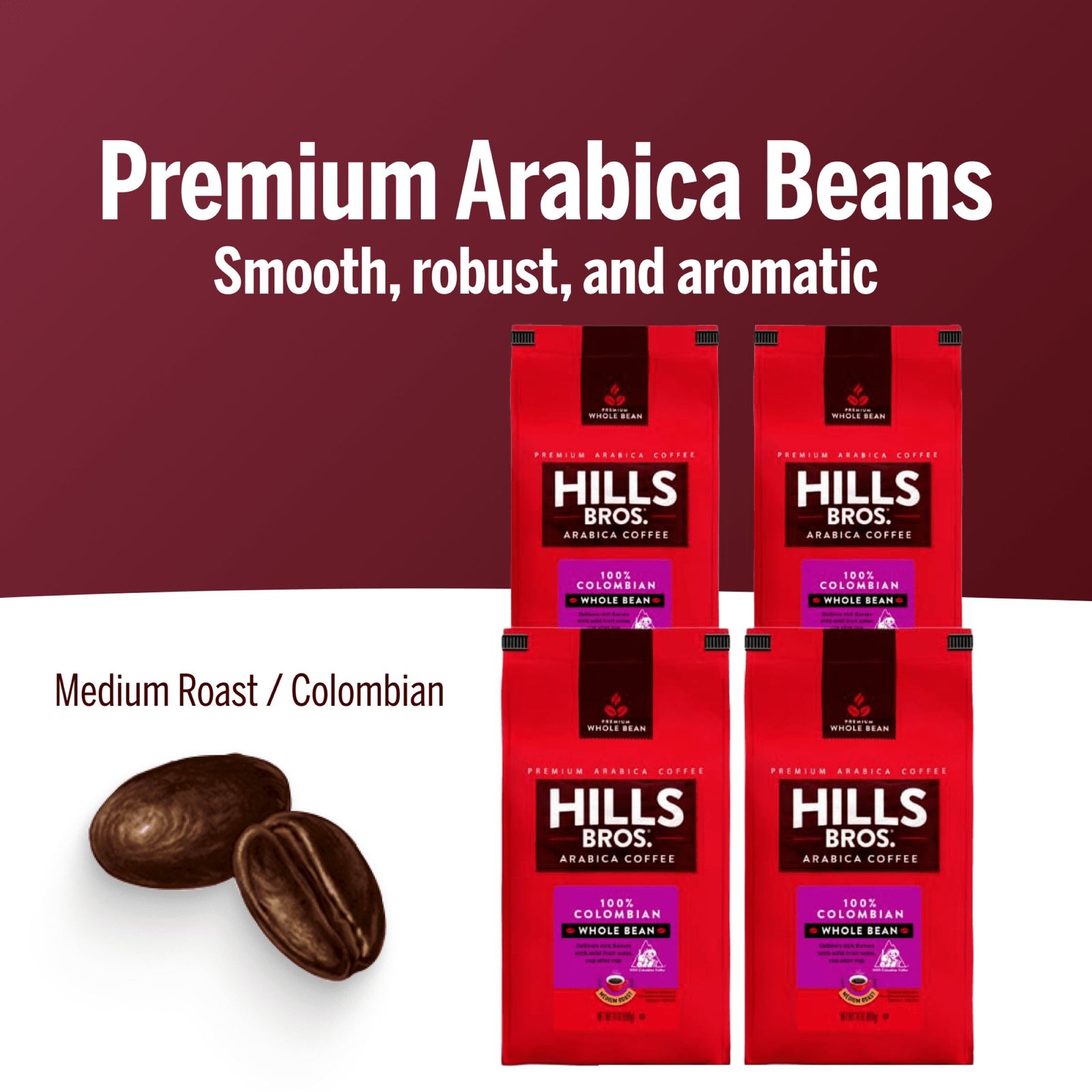 Four red bags of Hills Bros. Coffee 100% Colombian Medium Roast Whole Bean, made from premium Arabica beans, are displayed with two coffee beans on a red and white background featuring product descriptions.
