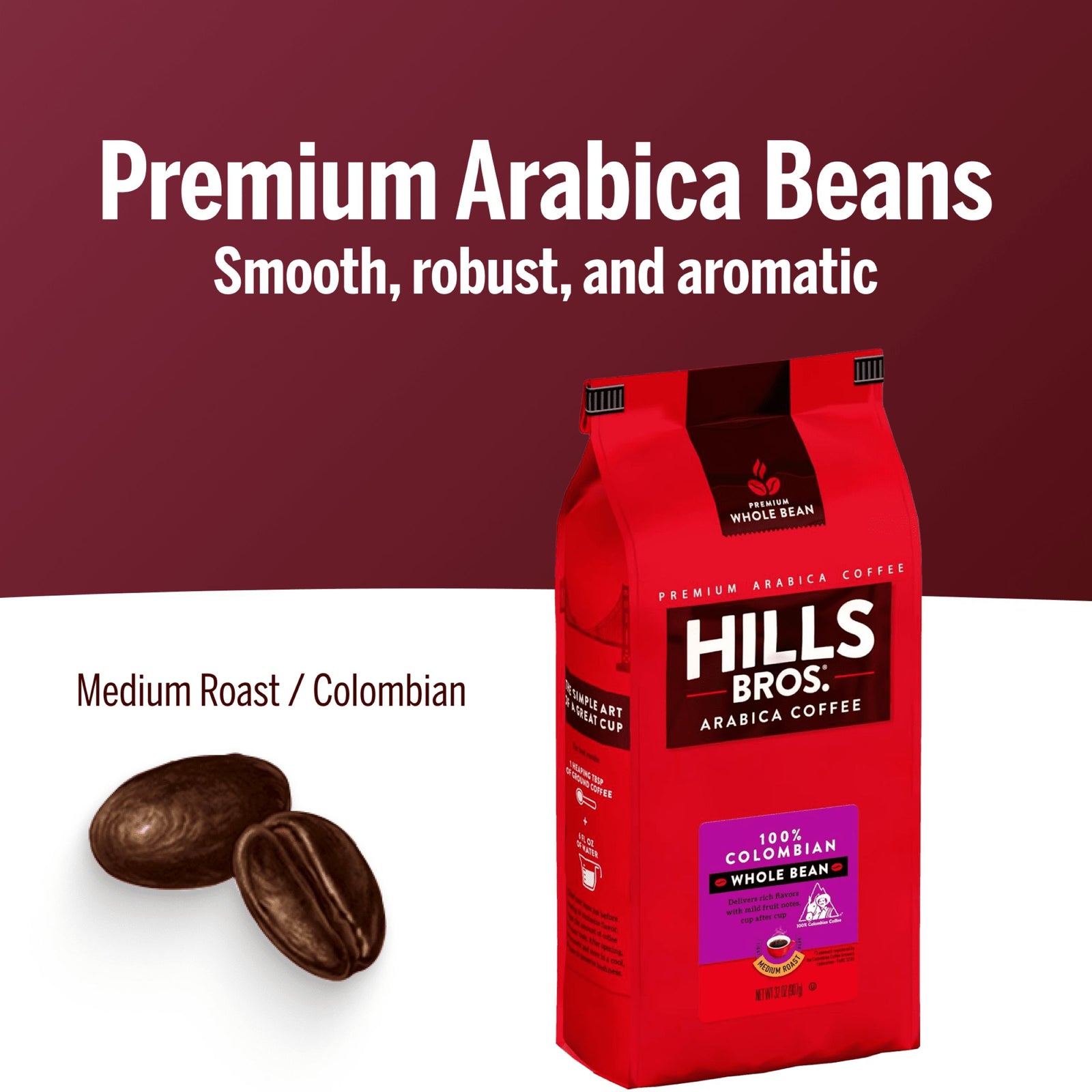 A red bag of Hills Bros. Coffee 100% Colombian Medium Roast Whole Bean—Premium Arabica—is shown beside two beans, with text highlighting its smooth, robust, and aromatic flavor.