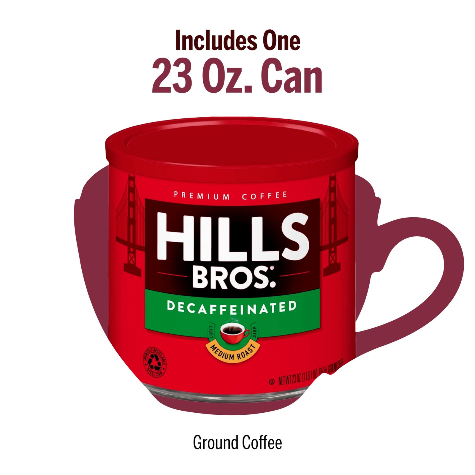 A 23 oz can of Hills Bros. Coffee Decaf Original Blend Medium Roast Ground is featured, with a coffee cup graphic in the background.