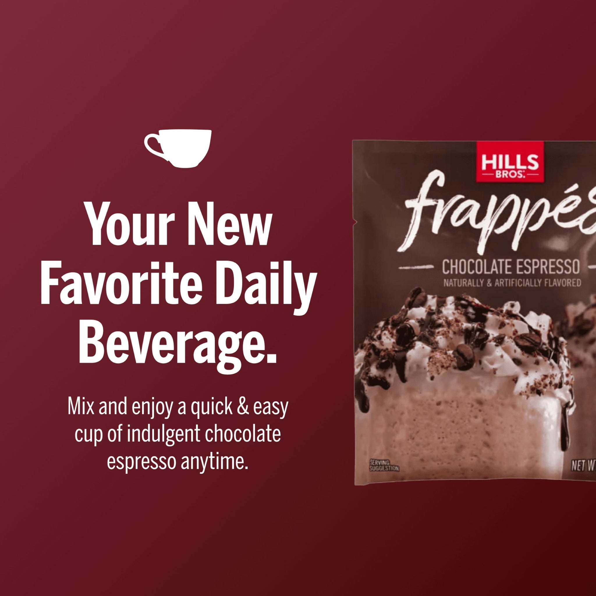 Frappés Chocolate Espresso – Hills Bros.® Coffee & Cappuccino