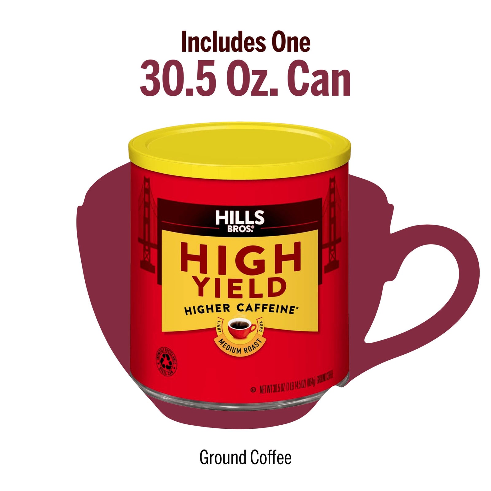 A 30.5 oz can of Hills Bros. Coffee High Yield Medium Roast Ground, with a red label and yellow lid, is displayed in front of a coffee cup graphic.