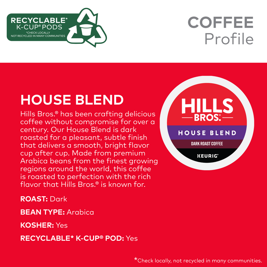 The image presents Hills Bros. Coffee's House Blend - Dark Roast - K-Cup® Pods, made from premium Arabica beans. Kosher certified and with recyclable pods, it combines quality and sustainability for coffee enthusiasts.