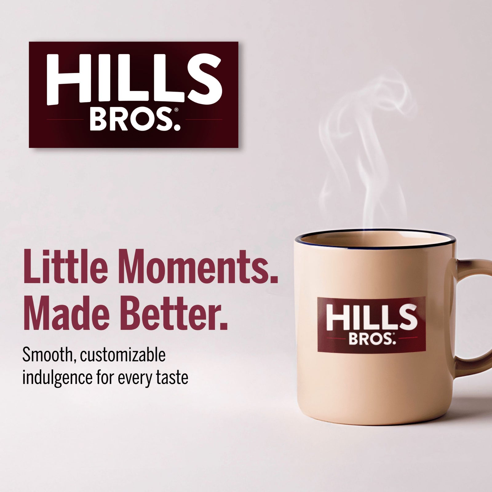 A beige Hills Bros. Coffee mug with steam rises by a sign reading, "Little Moments. Made Better." Enjoy smooth, customizable indulgence with Colombian Dark Roast Ground—premium arabica for true coffee lovers.