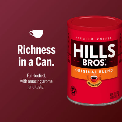 A can of Hills Bros. Coffee Original Blend Medium Roast Ground is shown on a red background with the words: "Richness in a Can. Full-bodied, with amazing aroma and taste.