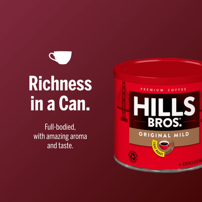 A can of Hills Bros. Coffee Original Mild - Light Roast - Ground is shown on a maroon background with the text, "Richness in a Can. Made from premium beans, it's full-bodied with an amazing aroma and taste.