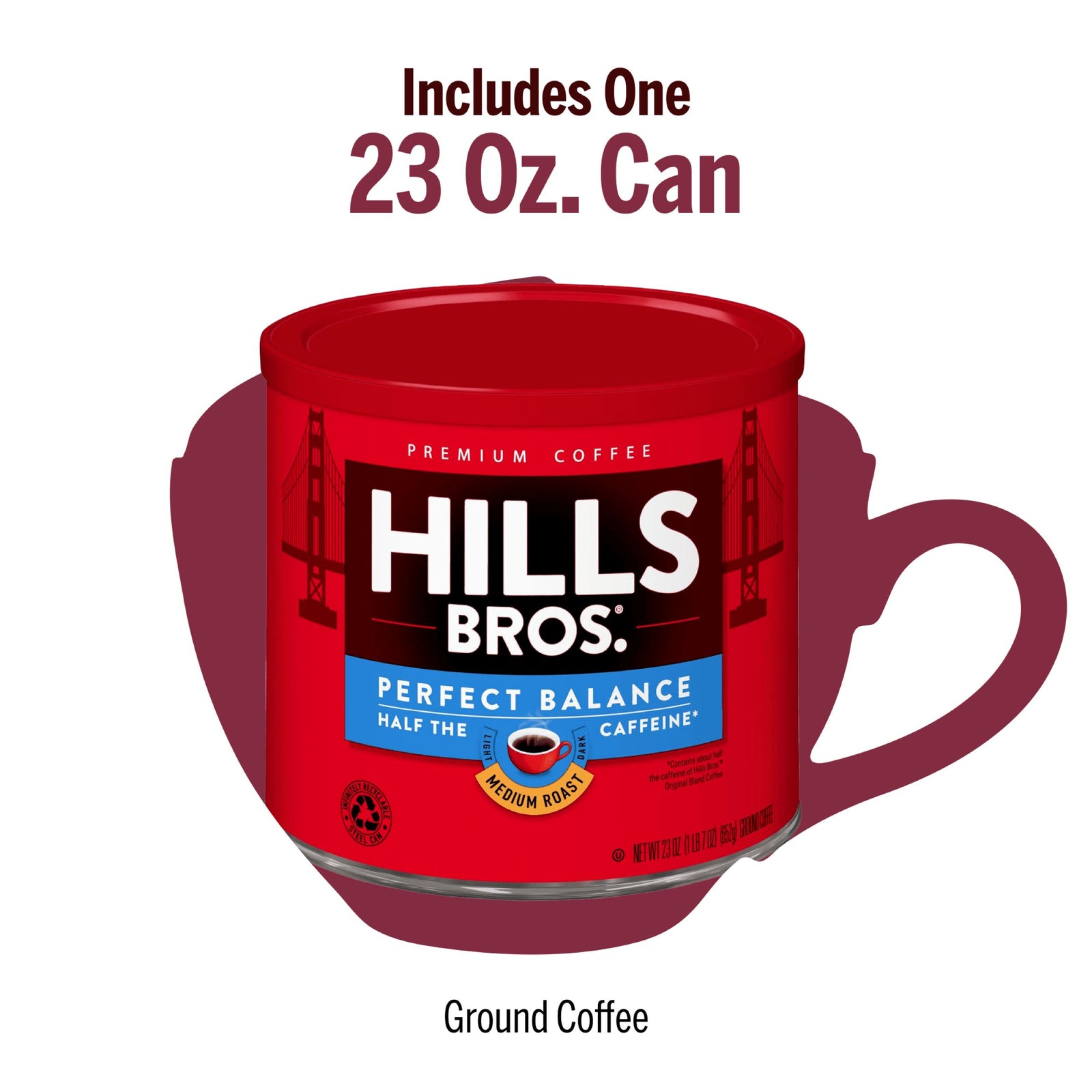 A 23 oz. can of Hills Bros. Coffee Perfect Balance Medium Roast Ground, made from premium beans with half the caffeine, is displayed against a coffee cup silhouette.