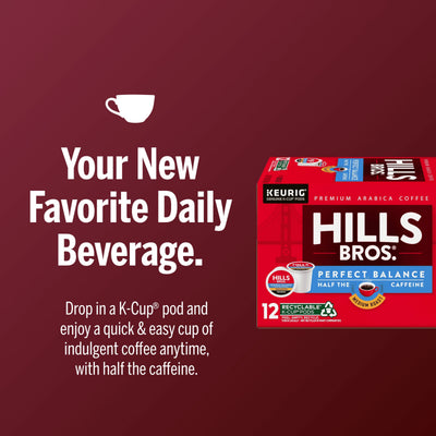 A box of Hills Bros. Coffee Perfect Balance Medium Roast K-Cup® Pods is displayed, highlighting it as a new daily coffee with half the caffeine.