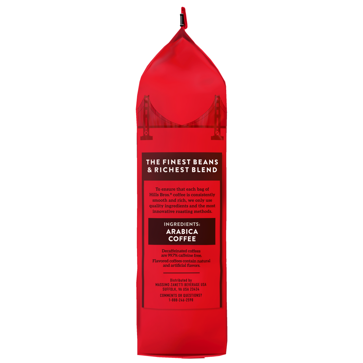 An upright red bag of Hills Bros. Coffee displays “Dark Satin - Dark Roast - Whole Bean - Premium Arabica” prominently on the front, featuring product details, ingredients, distributor information, and a stylized bridge graphic—all emphasizing the rich flavor of premium Arabica coffee beans.
